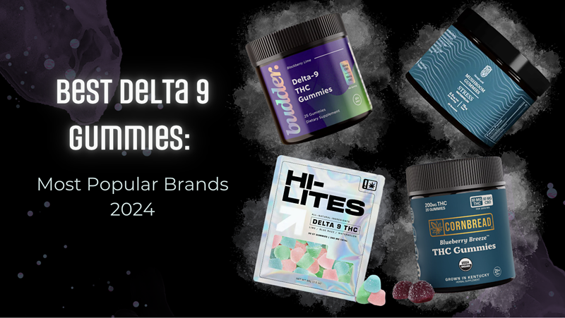 The Best Delta 9 THC Gummies: Overview 2024